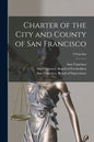 Charter of the City and County of San Francisco; 1931prelim - Paperback