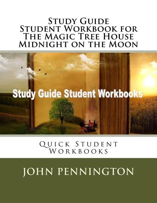 Study Guide Student Workbook for The Magic Tree House Midnight on the Moon: Quick Student Workbooks - Paperback