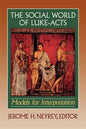 The Social World of Luke-Acts: Models for Interpretation - Paperback