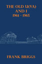 The Old U(VA) and I: 1961 - 1965 - Paperback