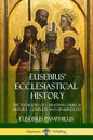 Eusebius' Ecclesiastical History: The Ten Books of Christian Church History, Complete and Unabridged - Paperback
