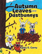 Autumn Leaves and Dustbunnys - Paperback