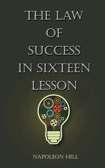 The Law Of Success in Sixteen Lessons - Paperback