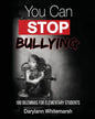 You Can Stop Bullying: 180 Dilemmas for Elementary Students - Paperback