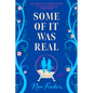 Some of It Was Real - Paperback