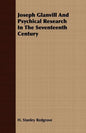 Joseph Glanvill And Psychical Research In The Seventeenth Century - Paperback