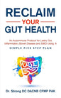 Reclaim Your Gut Health: An Autoimmune Protocol For Leaky Gut, Inflammatory Bowel Disease And SIBO Using A Simple Five Step Plan - Paperback