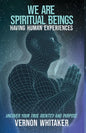 We Are Spiritual Beings Having Human Experiences - Paperback