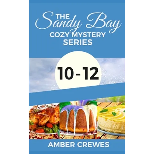 The Sandy Bay Cozy Mystery Series: 10-12 - Paperback