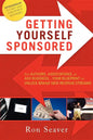 Getting Yourself Sponsored: For Authors, Associations, or Any Business... Your Blueprint to Unlock Brand New Revenue Streams - Paperback