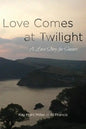 Love Comes at Twilight: A Love Story for Seniors - Paperback