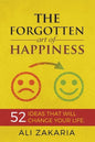 The Forgotten Art of Happiness - Paperback