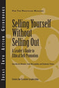 Selling Yourself Without Selling Out: A Leader's Guide to Ethical Self-Promotion - Paperback