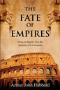 The Fate of Empires: Being an Inquiry Into the Stability of Civilisation - Paperback