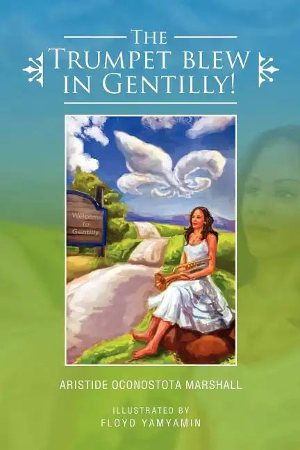 The Trumpet Blew in Gentilly! - Paperback