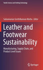 Leather and Footwear Sustainability: Manufacturing, Supply Chain, and Product Level Issues - Hardcover