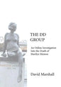 The DD Group: An Online Investigation Into the Death of Marilyn Monroe - Hardcover