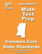 Mississippi 5th Grade Math Test Prep: Common Core Learning Standards - Paperback