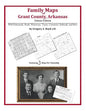 Family Maps of Grant County, Arkansas - Paperback