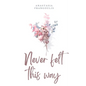 Never Felt This Way - Paperback