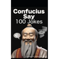Confucius Say 100 Jokes - Paperback