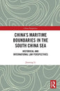 China's Maritime Boundaries in the South China Sea: Historical and International Law Perspectives - Paperback