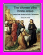 The Women Who Knew Jesus: : Female Role Models in Early Christianity - Paperback
