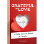Grateful in Love: A Daily Gratitude Journal for Couples - Paperback