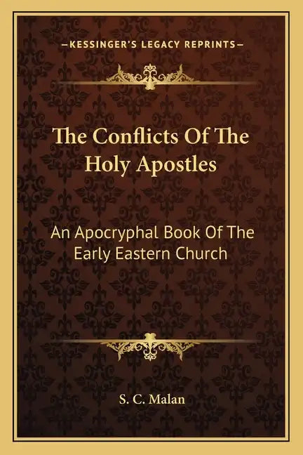 The Conflicts of the Holy Apostles: An Apocryphal Book of the Early Eastern Church - Paperback