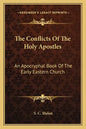The Conflicts of the Holy Apostles: An Apocryphal Book of the Early Eastern Church - Paperback