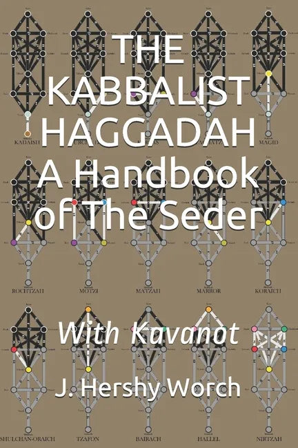 The Kabbalist Haggadah: A Handbook Of The Seder: With Kavanot - Paperback