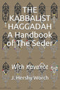 The Kabbalist Haggadah: A Handbook Of The Seder: With Kavanot - Paperback