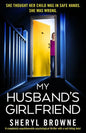 My Husband's Girlfriend: A completely unputdownable psychological thriller with a nail-biting twist - Paperback