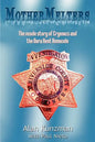 Mothermelters: The inside story of Cryonics and the Dora Kent Homicide - Paperback