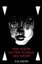 The Teeth Of The World Are Sharp - Paperback