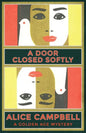 A Door Closed Softly: A Golden Age Mystery - Paperback