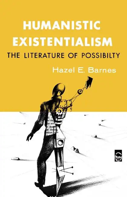 Humanistic Existentialism: The Literature of Possibility - Paperback