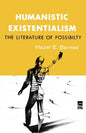 Humanistic Existentialism: The Literature of Possibility - Paperback