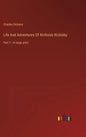 Life And Adventures Of Nicholas Nickleby: Part 1 - in large print - Hardcover