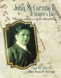 John McCormack: a Singer's Life: Memoirs and career of the beloved tenor - Paperback