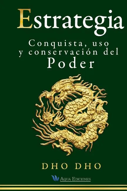 Estrategia: Conquista, uso y conservación del Poder - Paperback