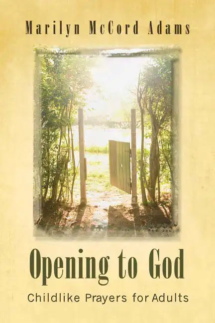 Opening to God: Childlike Prayers for Adults - Paperback