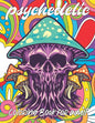 psychedelic Coloring Book for adult: A fun psychedelic coloring book for adults psychedelic to relieve stress a best stoner gifts - Paperback