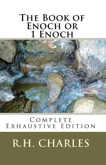 The Book of Enoch or 1 Enoch - Complete Exhaustive Edition - Paperback