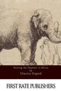 Hunting the Elephant in Africa - Paperback