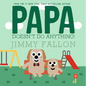 Papa Doesn't Do Anything! - Hardcover