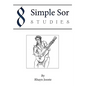 8 Simple Sor Studies: A beginner's guide to learning classical guitar - Paperback