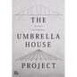 Kazuo Shinohara: The Umbrella House Project - Hardcover