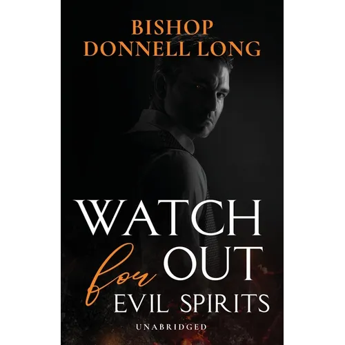 Watch Out For Evil Spirits: Unabridged - Paperback