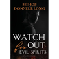 Watch Out For Evil Spirits: Unabridged - Paperback